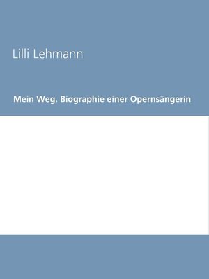 cover image of Mein Weg. Biographie einer Opernsängerin